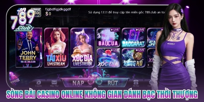 Sòng bài casino online không gian đánh bạc thời thượng