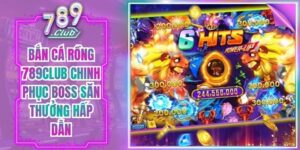 Bắn Cá Rồng 789Club Chinh Phục Boss Săn Thưởng Hấp Dẫn