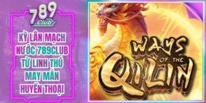Kỳ Lân Mạch Nước 789Club Từ Linh Thú May Mắn Huyền Thoại